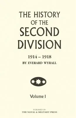 HISTORIA DE LA SEGUNDA DIVISIÓN 1914 - 1918 Volumen Uno - HISTORY OF THE SECOND DIVISION 1914 - 1918 Volume One