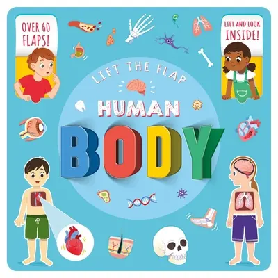 Levanta la solapa Cuerpo humano: Con más de 60 solapas - Lift the Flap Human Body: With Over 60 Flaps!