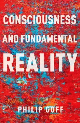 Conciencia y realidad fundamental - Consciousness and Fundamental Reality