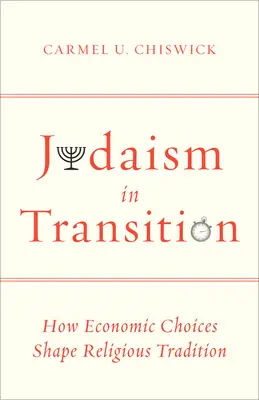 Judaísmo en transición: Cómo las decisiones económicas moldean la tradición religiosa - Judaism in Transition: How Economic Choices Shape Religious Tradition