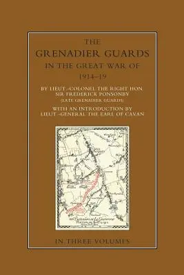 LA GUARDIA GRENADIER EN LA GRAN GUERRA 1914-1918 Volumen Tres - THE GRENADIER GUARDS IN THE GREAT WAR 1914-1918 Volume Three
