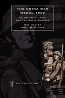 Medalla de Guerra de China 1900: a la Marina Real y a los Marines Reales - China War Medal 1900: to the Royal Navy and the Royal Marines