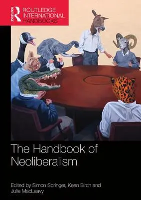 Manual del neoliberalismo - The Handbook of Neoliberalism