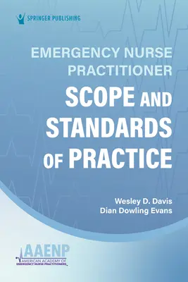 Ámbito y normas de práctica del profesional de enfermería de urgencias - Emergency Nurse Practitioner Scope and Standards of Practice