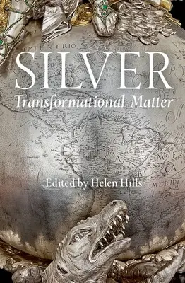 Silver Materia transformadora - Silver: Transformational Matter