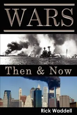 Guerras de antes y de ahora - Wars Then & Now