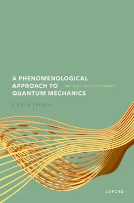 Un enfoque fenomenológico de la mecánica cuántica: Cortar la cadena de correlaciones - A Phenomenological Approach to Quantum Mechanics: Cutting the Chain of Correlations