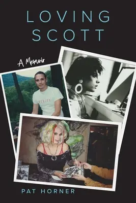 Amando a Scott: memorias - Loving Scott: A Memoir