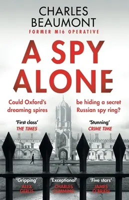 Un Espía Solo: Una convincente novela de espionaje moderna de un antiguo agente del MI6 - A Spy Alone: A compelling modern espionage novel from a former MI6 operative