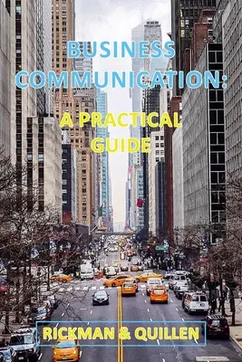 Comunicación Empresarial: Una Guía Práctica - Business Communication: A Practical Guide