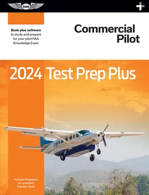 2024 Commercial Pilot Test Prep Plus: Libro en rústica más software para estudiar y prepararse para el examen de conocimientos de piloto de la FAA - 2024 Commercial Pilot Test Prep Plus: Paperback Plus Software to Study and Prepare for Your Pilot FAA Knowledge Exam