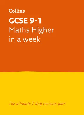 Letts GCSE 9-1 Revision Success - Matemáticas GCSE 9-1 Higher en una semana - Letts GCSE 9-1 Revision Success - GCSE 9-1 Maths Higher in a Week