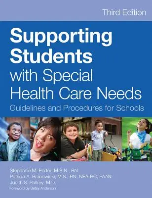 Apoyo a los alumnos con necesidades especiales de atención sanitaria: Directrices y procedimientos para las escuelas, tercera edición - Supporting Students with Special Health Care Needs: Guidelines and Procedures for Schools, Third Edition