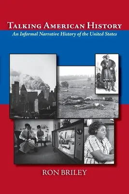 Talking American History: Una Historia Narrativa Informal de los Estados Unidos - Talking American History: An Informal Narrative History of the United States