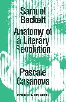 Samuel Beckett: Anatomía de una revolución literaria - Samuel Beckett: Anatomy of a Literary Revolution