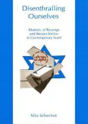 Desengañándonos: Retórica de la venganza y la reconciliación en el Israel contemporáneo - Disenthralling Ourselves: Rhetoric of Revenge and Reconciliation in Contemporary Israel