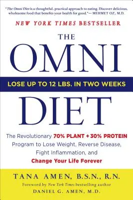 La Dieta Omni: El revolucionario programa 70% de plantas + 30% de proteínas para perder peso, revertir enfermedades, combatir la inflamación y cambiar tu vida. - The Omni Diet: The Revolutionary 70% Plant + 30% Protein Program to Lose Weight, Reverse Disease, Fight Inflammation, and Change Your