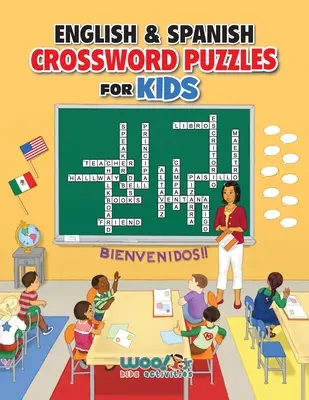 Crucigramas en inglés y español para niños: Enseña inglés y español con crucigramas bilingües - English and Spanish Crossword Puzzles for Kids: Teach English and Spanish with Dual Language Word Puzzles