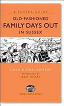 Días en familia a la antigua usanza en Sussex - Old Fashioned Family Days Out in Sussex