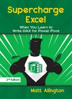 Supercharge Excel: Cuando Aprendes a Escribir Dax para Power Pivot - Supercharge Excel: When You Learn to Write Dax for Power Pivot