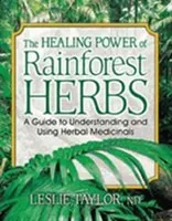 El poder curativo de las hierbas de la selva tropical - Healing Power of Rainforest Herbs