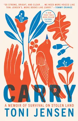 Carry: Memorias de supervivencia en tierra robada - Carry: A Memoir of Survival on Stolen Land