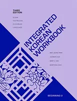 Cuaderno de trabajo integrado de coreano: Principiante 2, Tercera Edición - Integrated Korean Workbook: Beginning 2, Third Edition