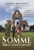 Somme: Guía del campo de batalla: Centenario - Somme: Battlefield Guide: 100th Anniversary