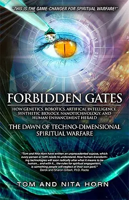 Puertas prohibidas: Cómo la Genética, la Robótica, la Inteligencia Artificial, la Biología Sintética, la Nanotecnología y la Mejora Humana Heredan el D - Forbidden Gates: How Genetics, Robotics, Artificial Intelligence, Synthetic Biology, Nanotechnology, and Human Enhancement Herald the D