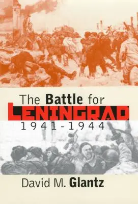 La batalla de Leningrado, 1941-1944 - The Battle for Leningrad, 1941-1944