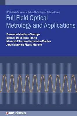 Metrología óptica de campo completo y aplicaciones - Full Field Optical Metrology and Applications