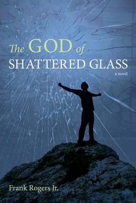 El dios de los cristales rotos - The God of Shattered Glass