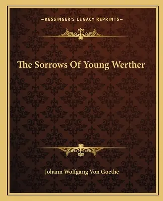 Las penas del joven Werther - The Sorrows Of Young Werther