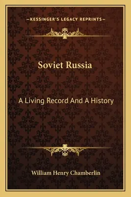 La Rusia soviética: Una historia viva - Soviet Russia: A Living Record And A History