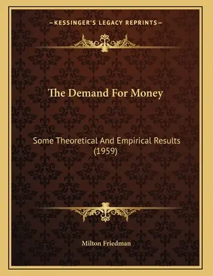 La demanda de dinero: Algunos resultados teóricos y empíricos - The Demand For Money: Some Theoretical And Empirical Results