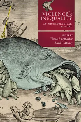 Violencia y desigualdad: Una historia arqueológica - Violence and Inequality: An Archaeological History