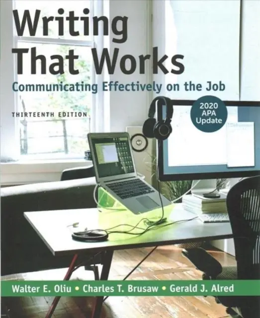 Escribir con eficacia: Comunicarse eficazmente en el trabajo con la actualización APA 2020 - Writing That Works: Communicating Effectively on the Job with 2020 APA Update