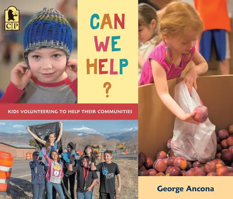 ¿Podemos ayudar? Niños voluntarios para ayudar a sus comunidades - Can We Help?: Kids Volunteering to Help Their Communities