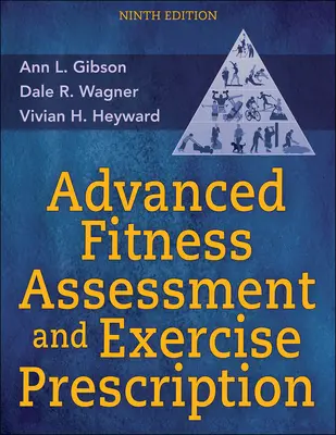 Evaluación avanzada de la condición física y prescripción de ejercicio - Advanced Fitness Assessment and Exercise Prescription