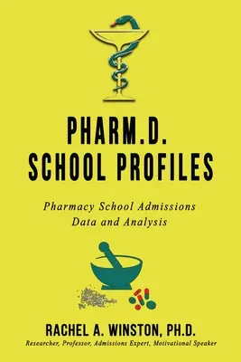 Perfiles de las facultades de Farmacia: Datos y análisis de las admisiones en las facultades de Farmacia - Pharm.D. School Profiles: Pharmacy School Admissions Data and Analysis