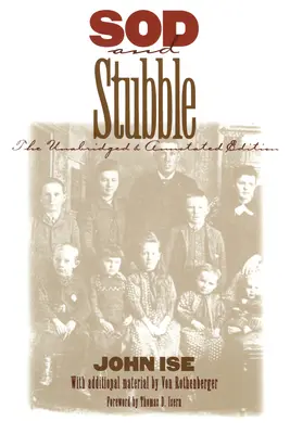 Sod and Stubble: Edición abreviada y comentada - Sod and Stubble: The Unabridged and Annotated Edition