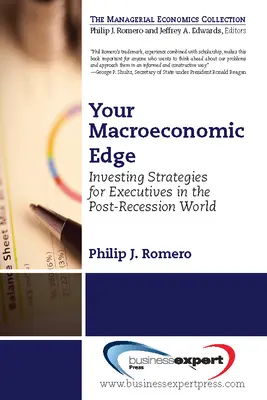 Su ventaja macroeconómica: estrategias de inversión para el mundo posterior a la recesión - Your Macroeconomic Edge: Investing Strategies for the Post-Recession World