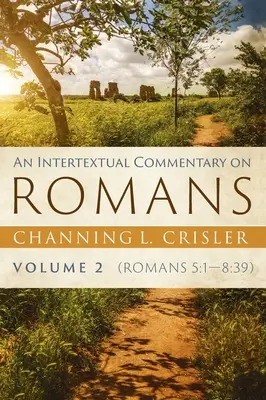 Comentario intertextual de Romanos, volumen 2 - An Intertextual Commentary on Romans, Volume 2