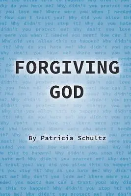 Perdonar a Dios - Forgiving God