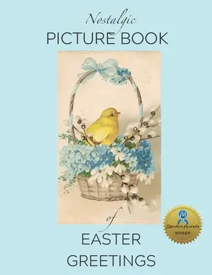 Libro de imágenes nostálgicas de felicitaciones de Pascua: Libro de regalo para personas con Alzheimer/demencia - Nostalgic Picture Book of Easter Greetings: Gift Book for People Living with Alzheimer's/ Dementia