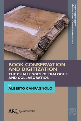 Conservación y digitalización de libros: Los retos del diálogo y la colaboración - Book Conservation and Digitization: The Challenges of Dialogue and Collaboration