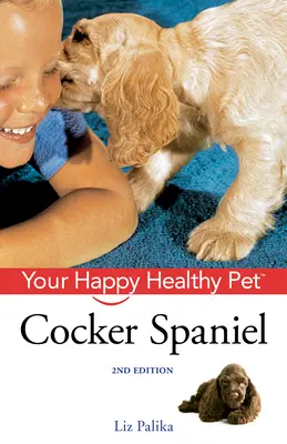 Cocker Spaniel: Su mascota feliz y sana [Con DVD] - Cocker Spaniel: Your Happy Healthy Pet [With DVD]