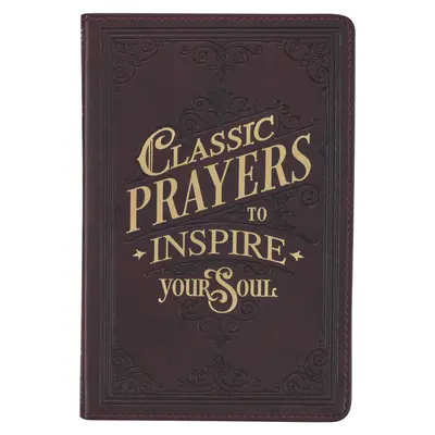 Oraciones clásicas para inspirar tu alma Libro de regalo de piel sintética - Classic Prayers to Inspire Your Soul Faux Leather Gift Book