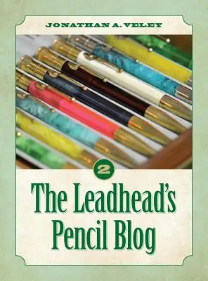 El blog del lápiz de plomo: Volumen 2 - The Leadhead's Pencil Blog: Volume 2