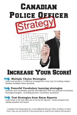 Estrategia para el examen de oficial de policía canadiense: Estrategias ganadoras de opción múltiple para el examen de oficial de policía canadiense - Canadian Police Officer Test Strategy: Winning Multiple Choice Strategies for the Canadian Police Officer Test